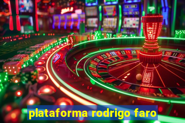 plataforma rodrigo faro